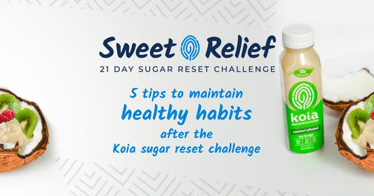 5 Tips to Maintain Healthy Habits with Low Sugar in Mind