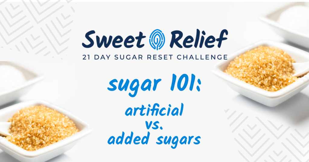 sugar 101: artificial vs added sugars